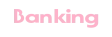Banking